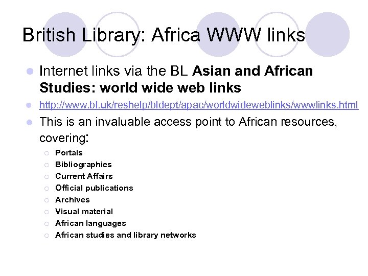 British Library: Africa WWW links l Internet links via the BL Asian and African