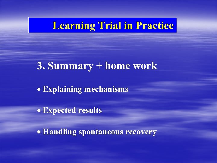 Learning Trial in Practice 3. Summary + home work · Explaining mechanisms · Expected