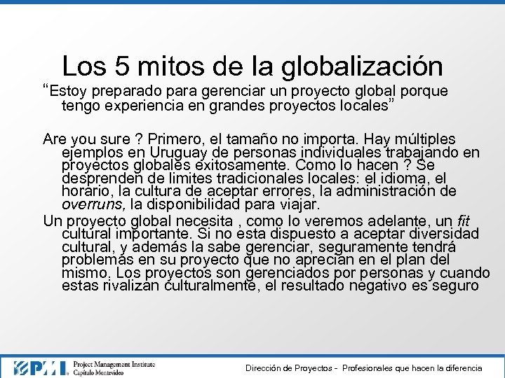 Los 5 mitos de la globalización “Estoy preparado para gerenciar un proyecto global porque