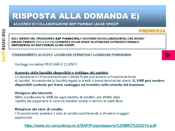 RISPOSTA ALLA DOMANDA E) SAPFINANCING ACCORDO DI COLLABORAZIONE BNP PARIBAS LEASE GROUP PREMESSA NELL’AMBITO