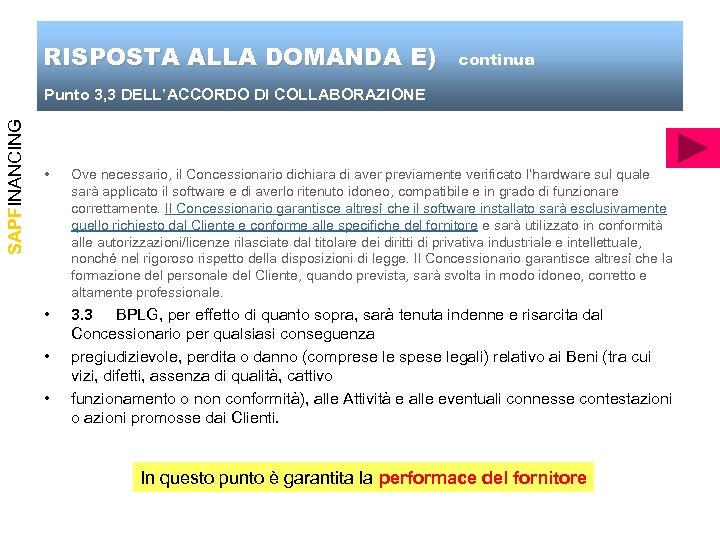 RISPOSTA ALLA DOMANDA E) continua SAPFINANCING Punto 3, 3 DELL’ACCORDO DI COLLABORAZIONE Punto 3,
