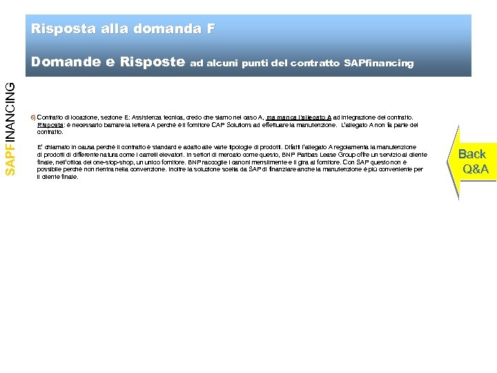 Risposta alla domanda F SAPFINANCING Domande e Risposte ad alcuni punti del contratto SAPfinancing