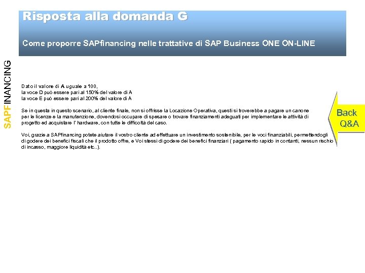Risposta alla domanda G SAPFINANCING Come proporre SAPfinancing nelle trattative di SAP Business ONE