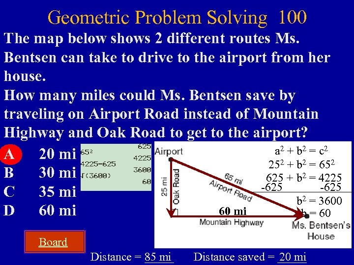 Geometric Problem Solving 100 The map below shows 2 different routes Ms. Bentsen can