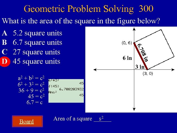 Geometric Problem Solving 300 What is the area of the square in the figure