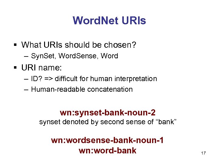 Word. Net URIs § What URIs should be chosen? – Syn. Set, Word. Sense,