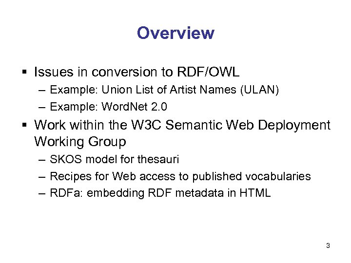 Overview § Issues in conversion to RDF/OWL – Example: Union List of Artist Names