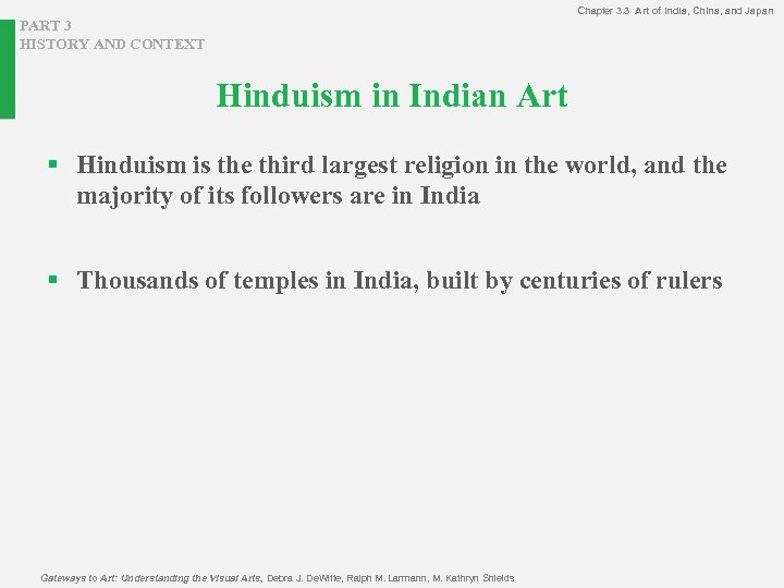 Chapter 3. 3 Art of India, China, and Japan PART 3 HISTORY AND CONTEXT
