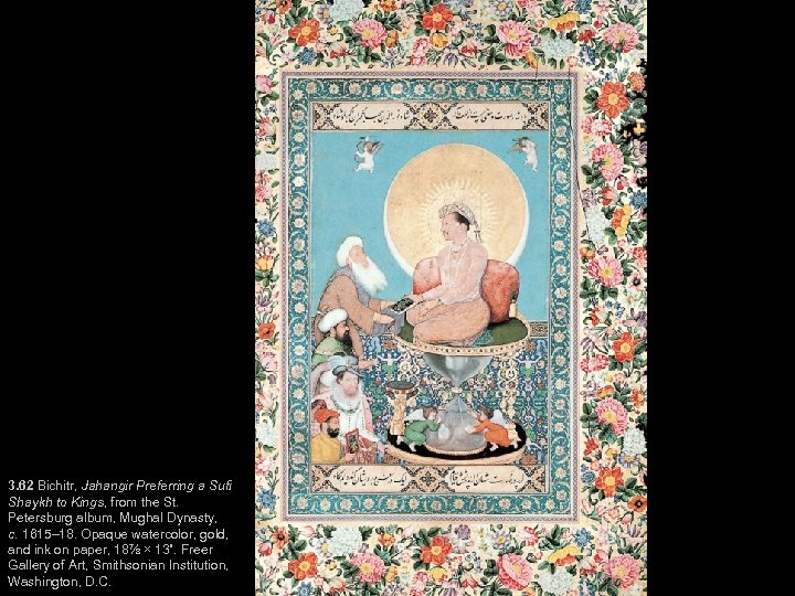 3. 62 Bichitr, Jahangir Preferring a Sufi Shaykh to Kings, from the St. Petersburg