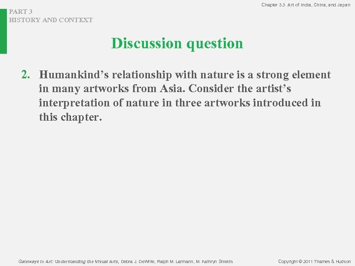 Chapter 3. 3 Art of India, China, and Japan PART 3 HISTORY AND CONTEXT