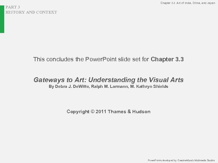 Chapter 3. 3 Art of India, China, and Japan PART 3 HISTORY AND CONTEXT