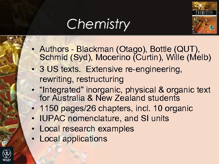 Chemistry • Authors - Blackman (Otago), Bottle (QUT), Schmid (Syd), Mocerino (Curtin), Wille (Melb)