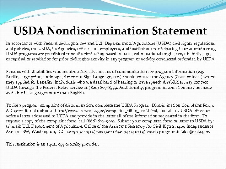 USDA Nondiscrimination Statement In accordance with Federal civil rights law and U. S. Department