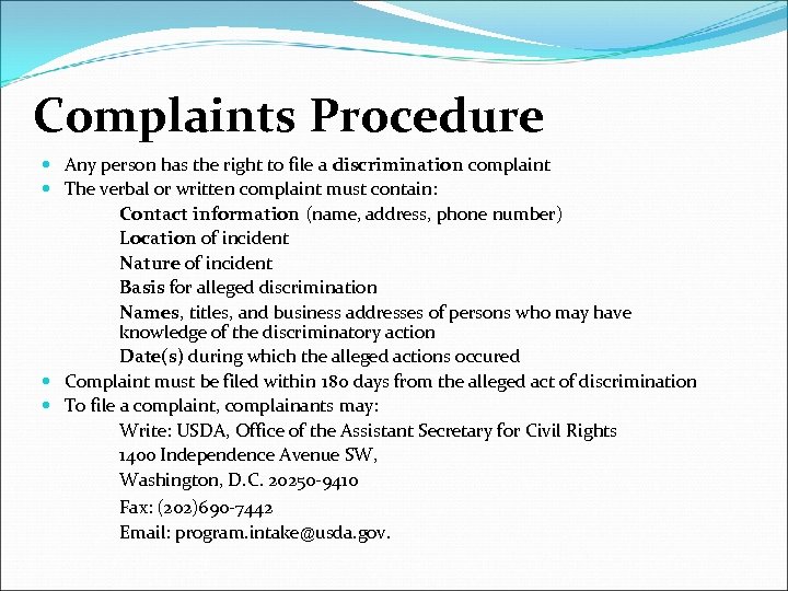 Complaints Procedure Any person has the right to file a discrimination complaint The verbal