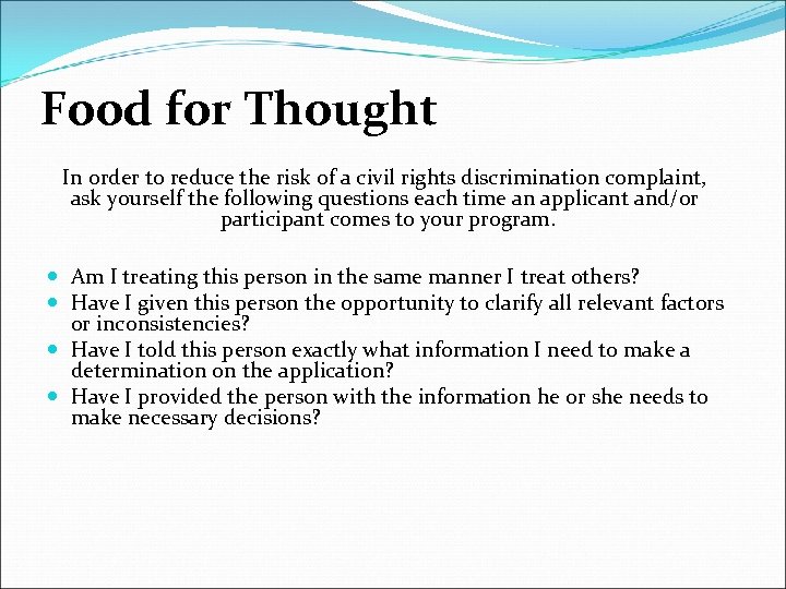 Food for Thought In order to reduce the risk of a civil rights discrimination