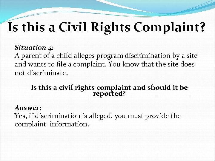 Is this a Civil Rights Complaint? Situation 4: A parent of a child alleges
