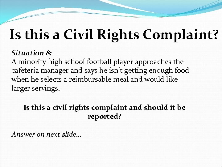 Is this a Civil Rights Complaint? Situation 8: A minority high school football player