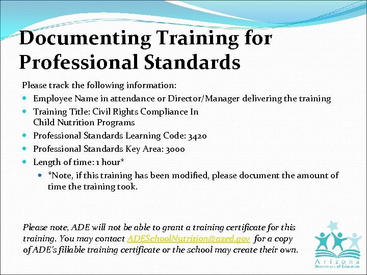 Documenting Training for Professional Standards Please track the following information: Employee Name in attendance