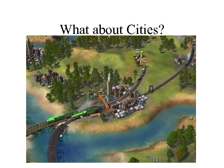 What about Cities? 