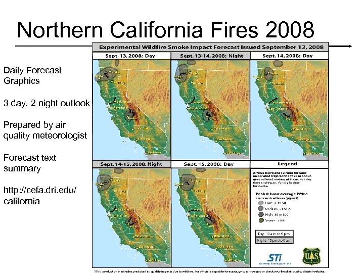 Northern California Fires 2008 Daily Forecast Graphics 3 day, 2 night outlook Prepared by