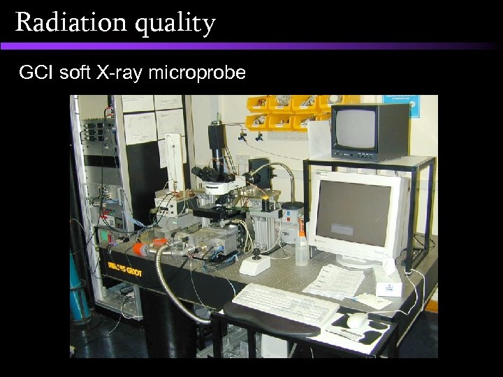 Radiation quality GCI soft X-ray microprobe 