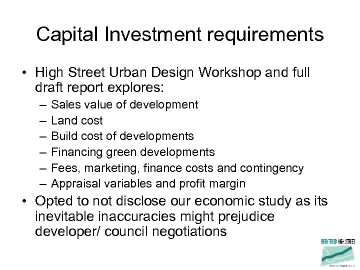 Capital Investment requirements • High Street Urban Design Workshop and full draft report explores: