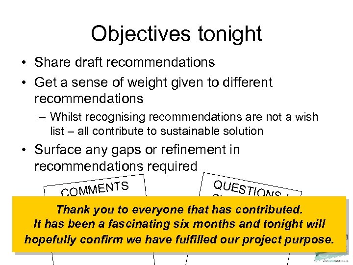 Objectives tonight • Share draft recommendations • Get a sense of weight given to
