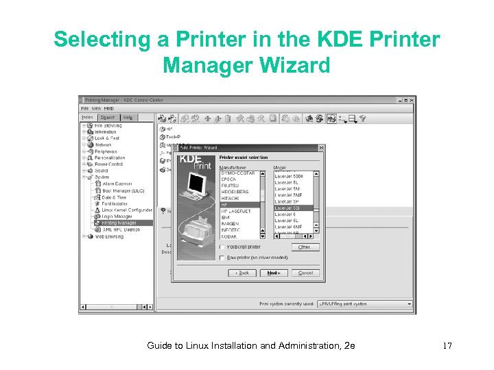 Selecting a Printer in the KDE Printer Manager Wizard Guide to Linux Installation and