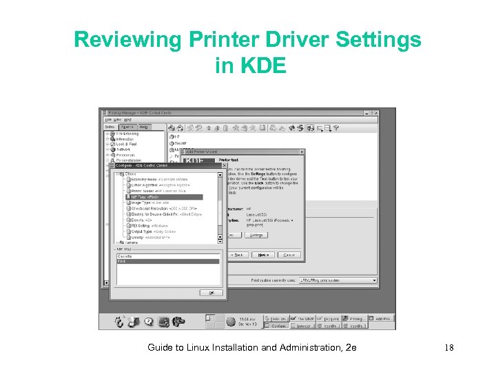 Reviewing Printer Driver Settings in KDE Guide to Linux Installation and Administration, 2 e