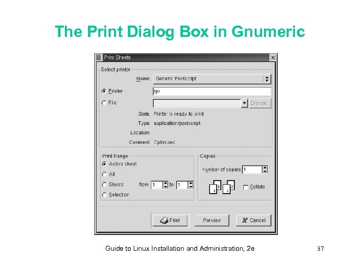 The Print Dialog Box in Gnumeric Guide to Linux Installation and Administration, 2 e