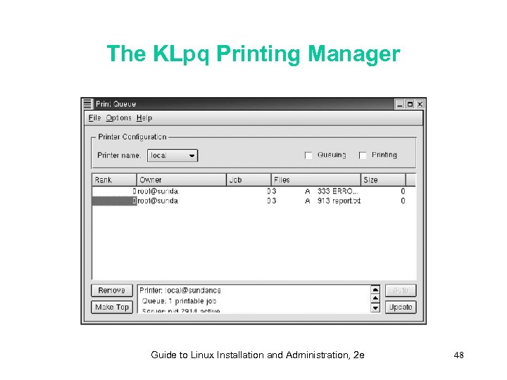 The KLpq Printing Manager Guide to Linux Installation and Administration, 2 e 48 