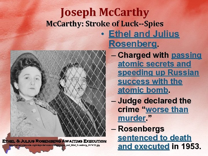 Joseph Mc. Carthy: Stroke of Luck--Spies • Ethel and Julius Rosenberg. Ethel & Julius