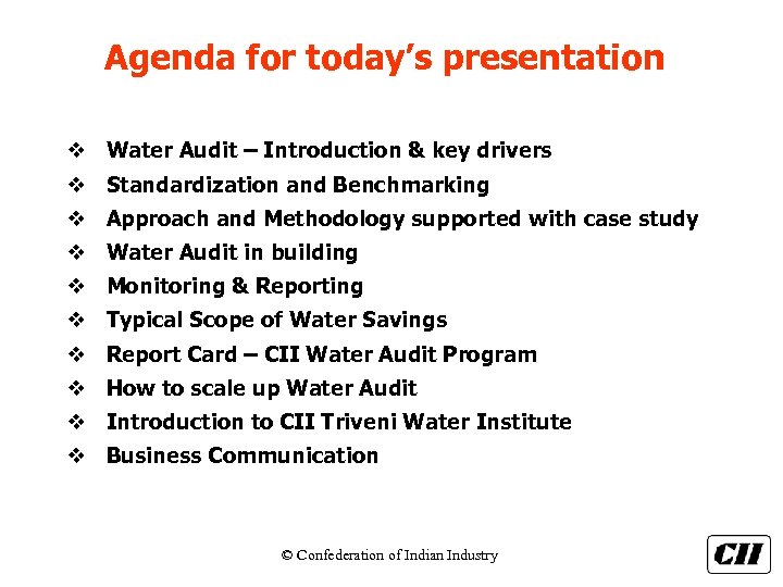 Agenda for today’s presentation v Water Audit – Introduction & key drivers v Standardization