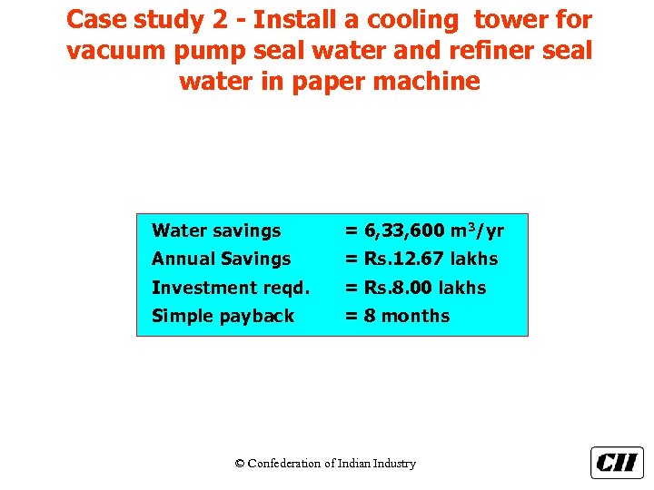 Case study 2 - Install a cooling tower for vacuum pump seal water and