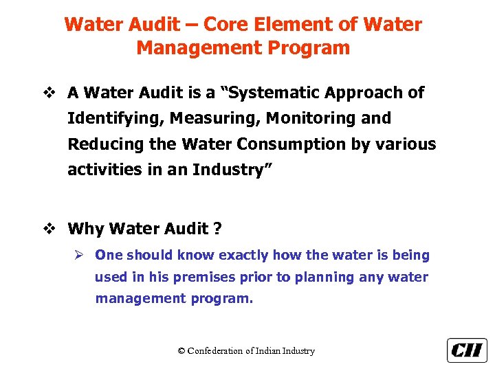 Water Audit – Core Element of Water Management Program v A Water Audit is