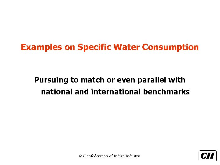 Examples on Specific Water Consumption Pursuing to match or even parallel with national and