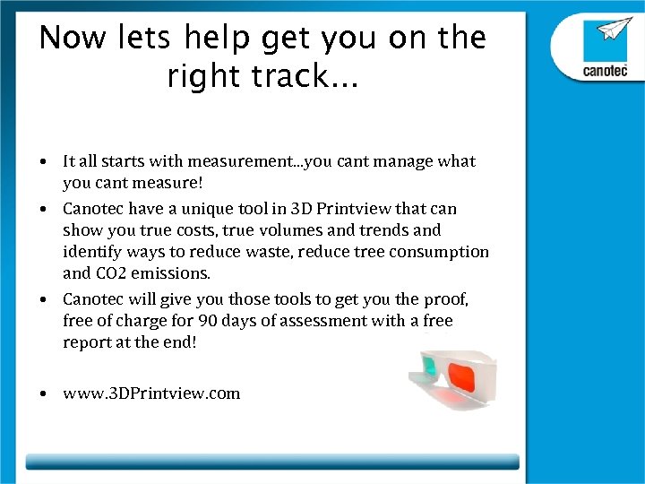 Now lets help get you on the right track. . . • It all