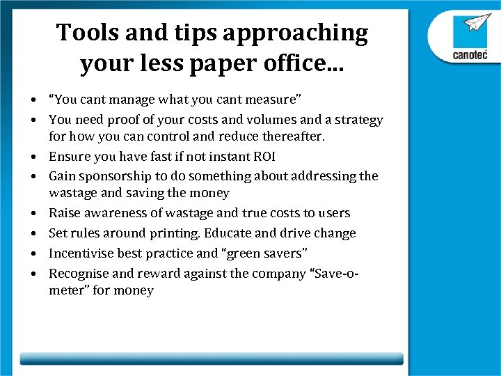 Tools and tips approaching your less paper office. . . • “You cant manage
