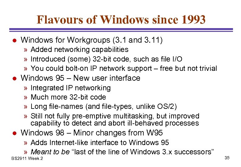 Flavours of Windows since 1993 l Windows for Workgroups (3. 1 and 3. 11)