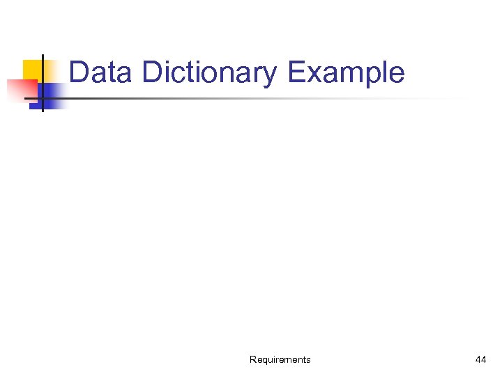 Data Dictionary Example Requirements 44 