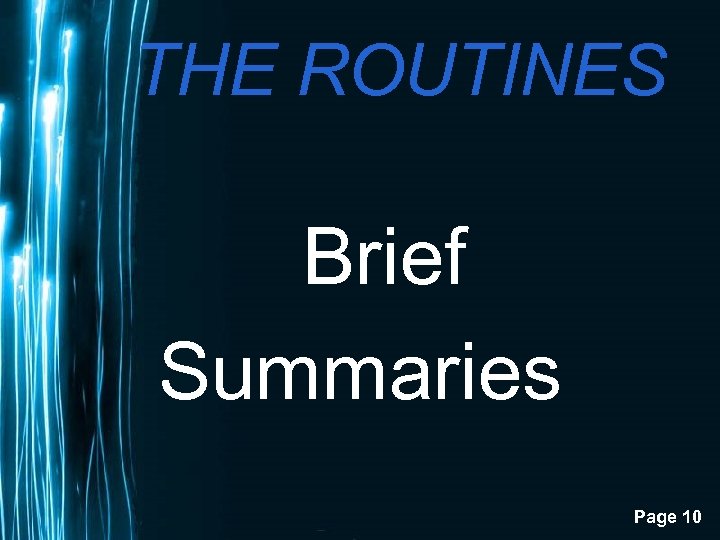 THE ROUTINES Brief Summaries Page 10 