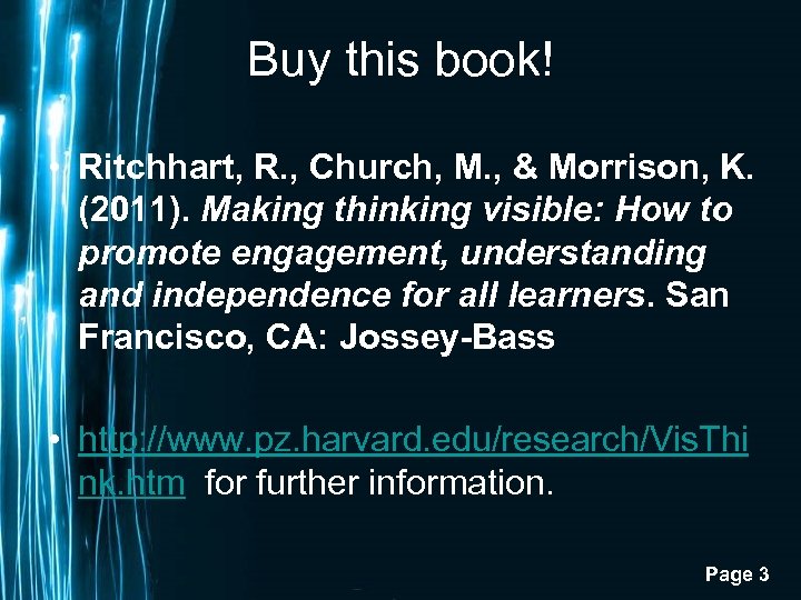 Buy this book! • Ritchhart, R. , Church, M. , & Morrison, K. (2011).