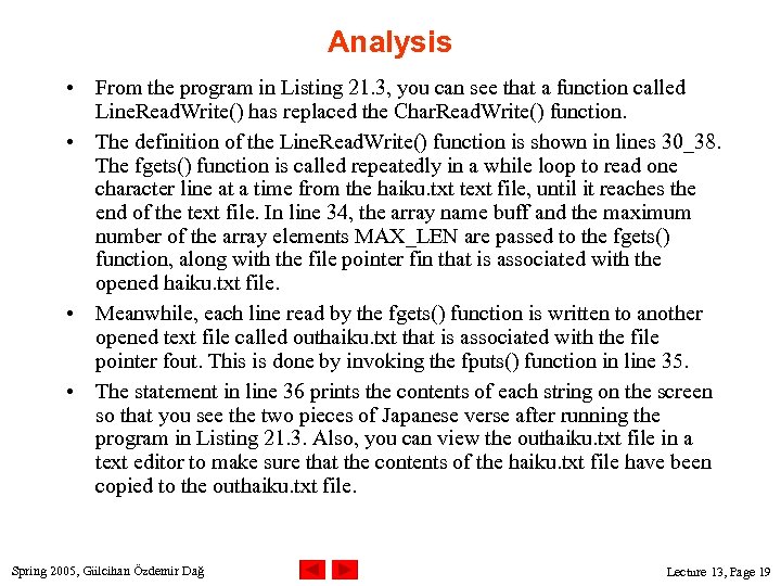 Analysis • From the program in Listing 21. 3, you can see that a