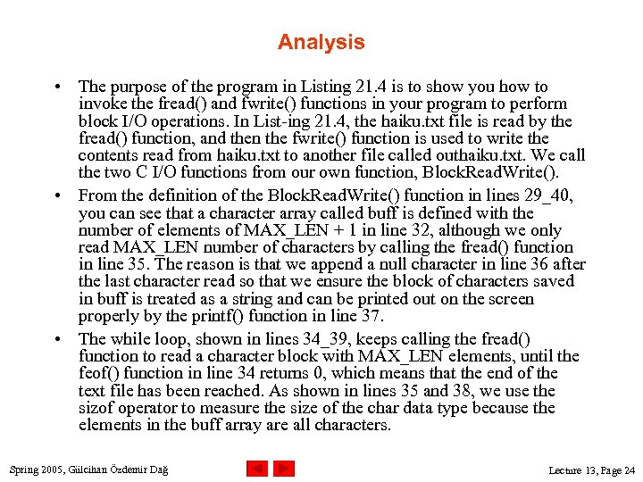 Analysis • The purpose of the program in Listing 21. 4 is to show