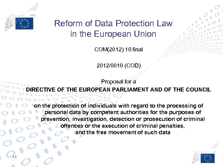 Reform of Data Protection Law in the European Union COM(2012) 10 final 2012/0010 (COD)