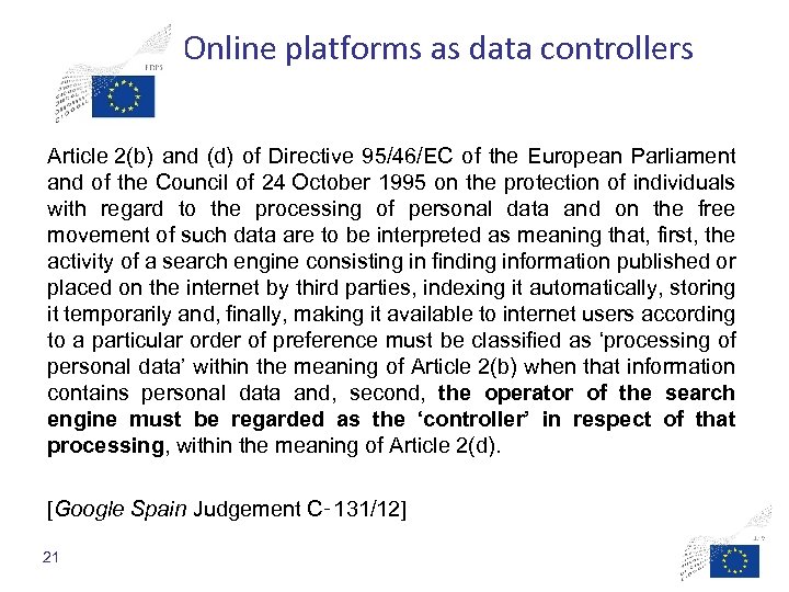 Online platforms as data controllers Article 2(b) and (d) of Directive 95/46/EC of the