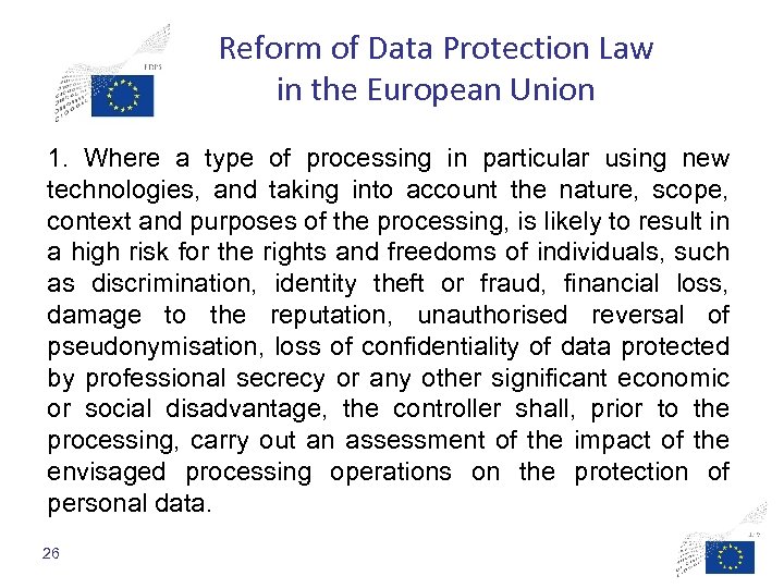 Reform of Data Protection Law in the European Union 1. Where a type of