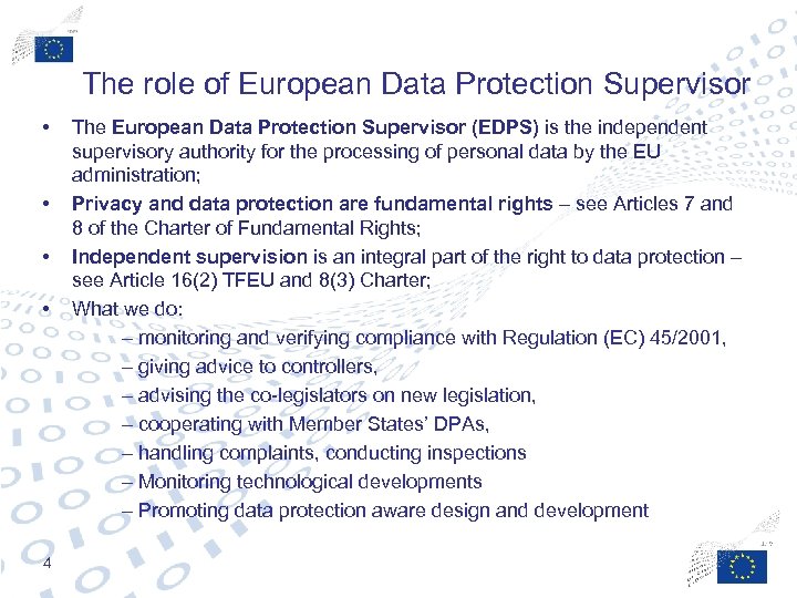 The role of European Data Protection Supervisor • • 4 The European Data Protection