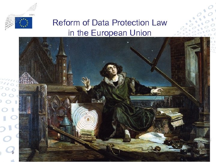 Reform of Data Protection Law in the European Union 9 