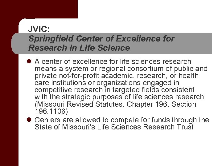 JVIC: Springfield Center of Excellence for Research in Life Science l A center of